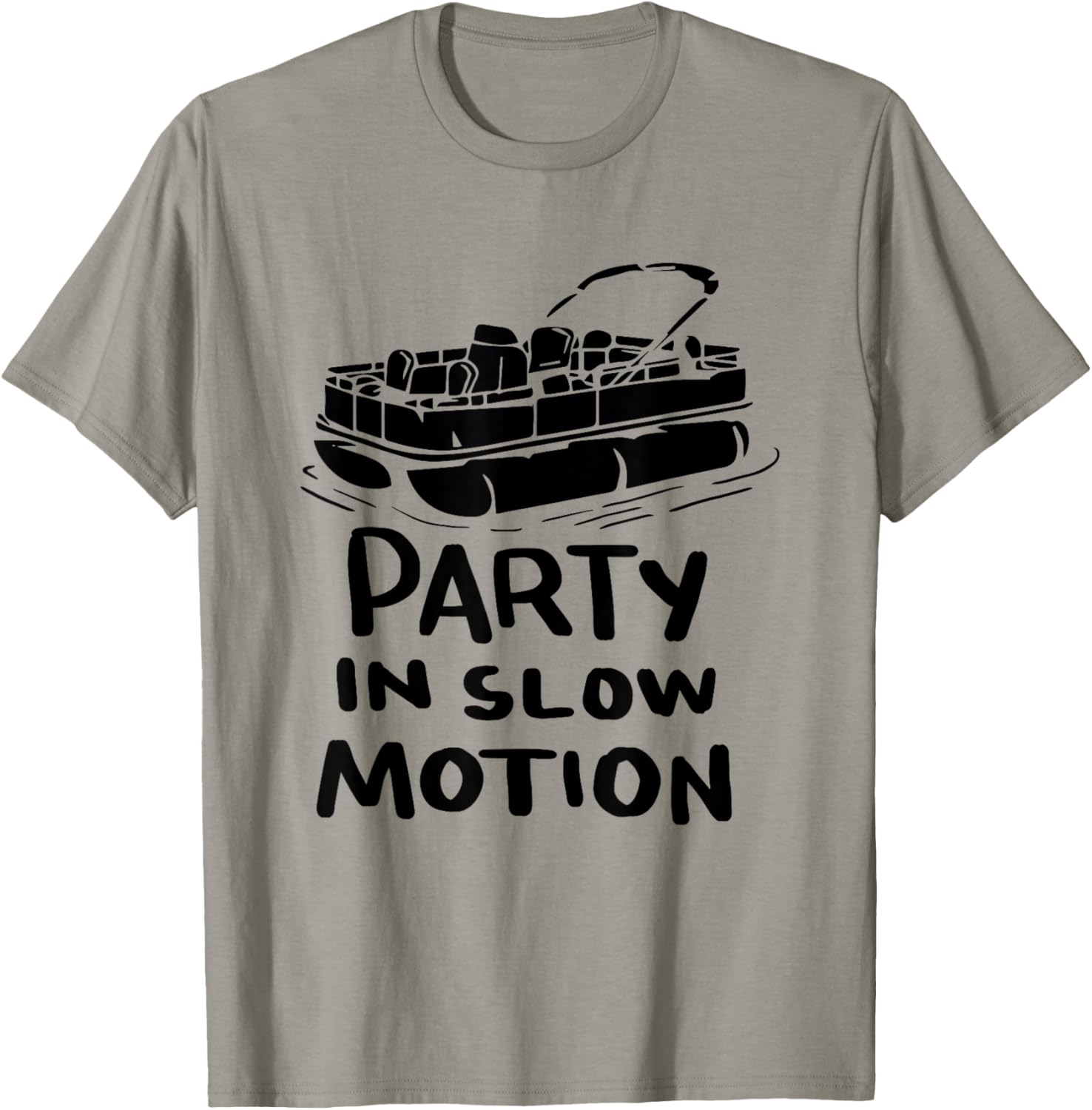 Party In Slow Motion Pontoon Boat Shirts Men