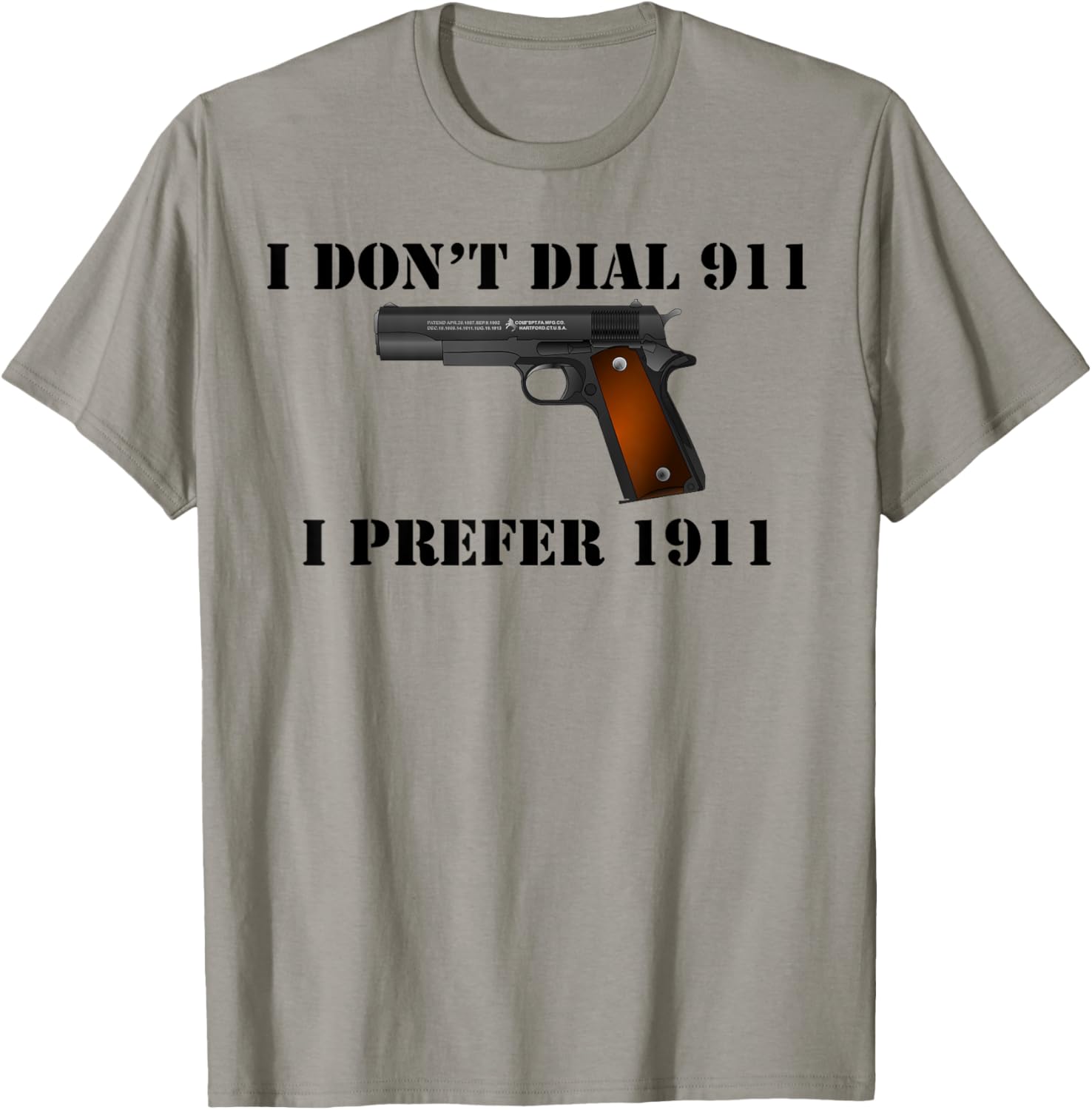 I Dont Dial 911 I Prefer 1911 Handgun Pistol Firearm Shirt