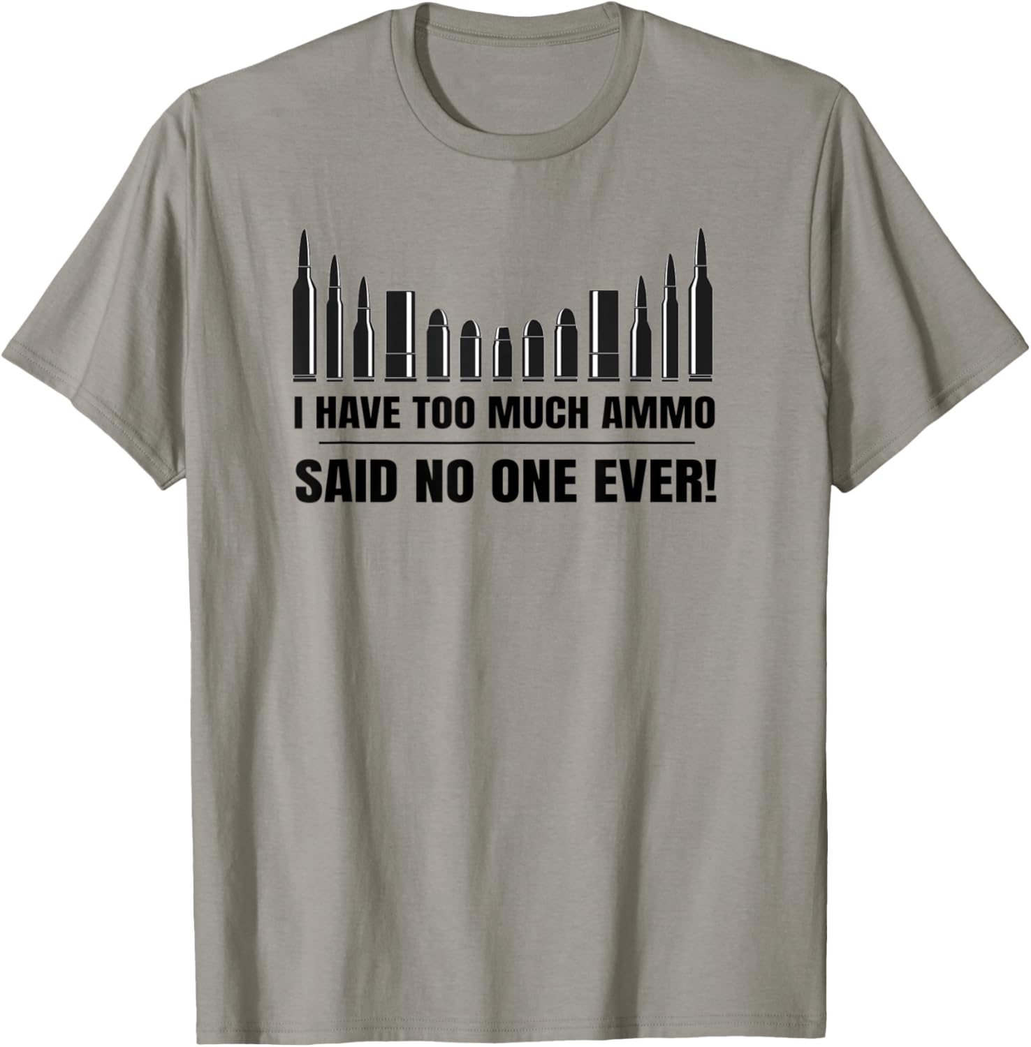 I Have Too Much Ammo Said No Gun Owner Ever Gun Owners