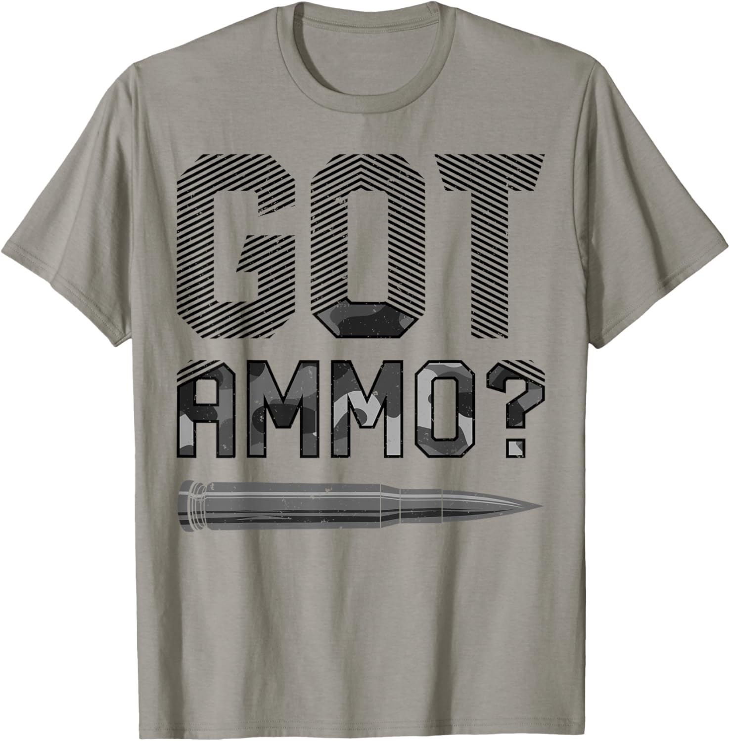Got Ammo Funny Gun Owner Men Women Sarcastic Bullet