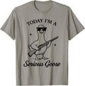 Today Im A Serious Goose Lover Funny Goose With Gun