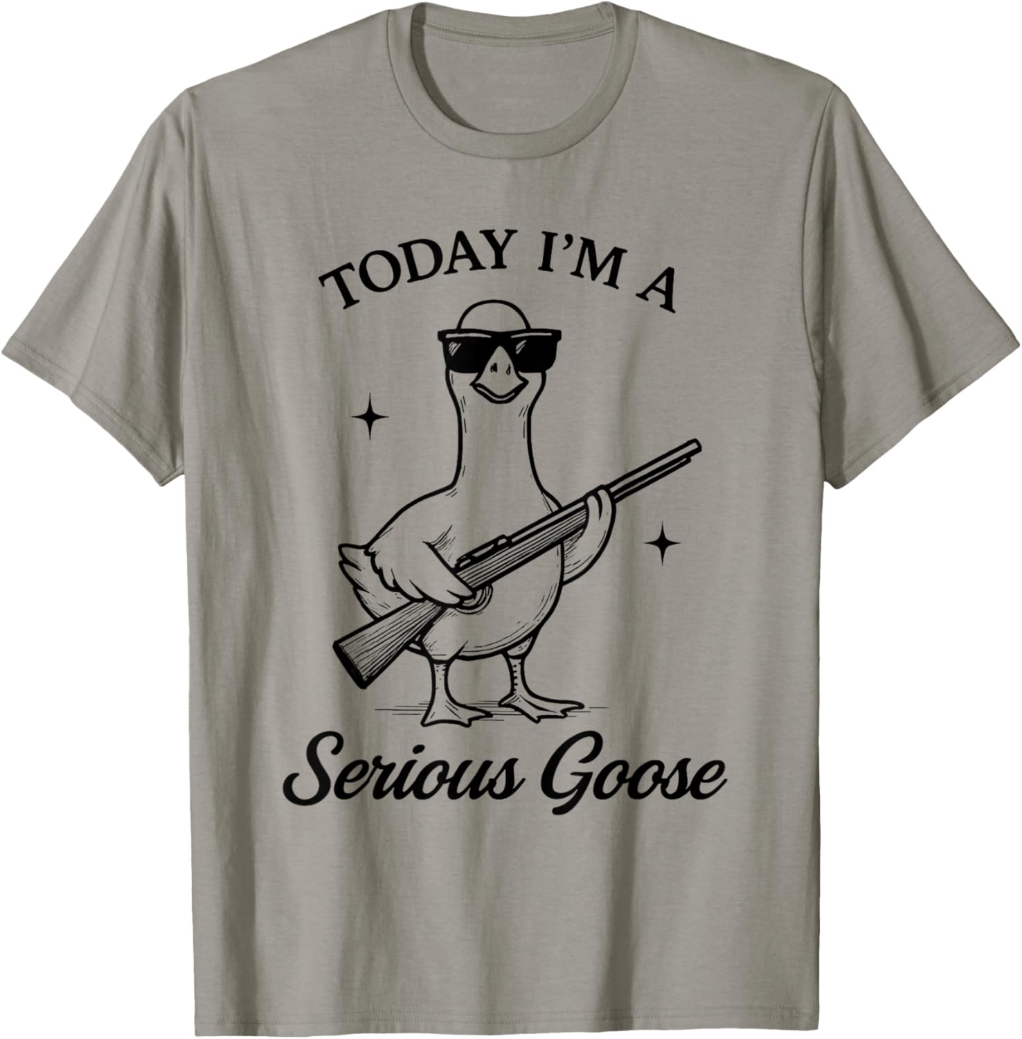 Today Im A Serious Goose Lover Funny Goose With Gun