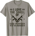 I Love Smell Of Gun Powder In Morning Gun Owner