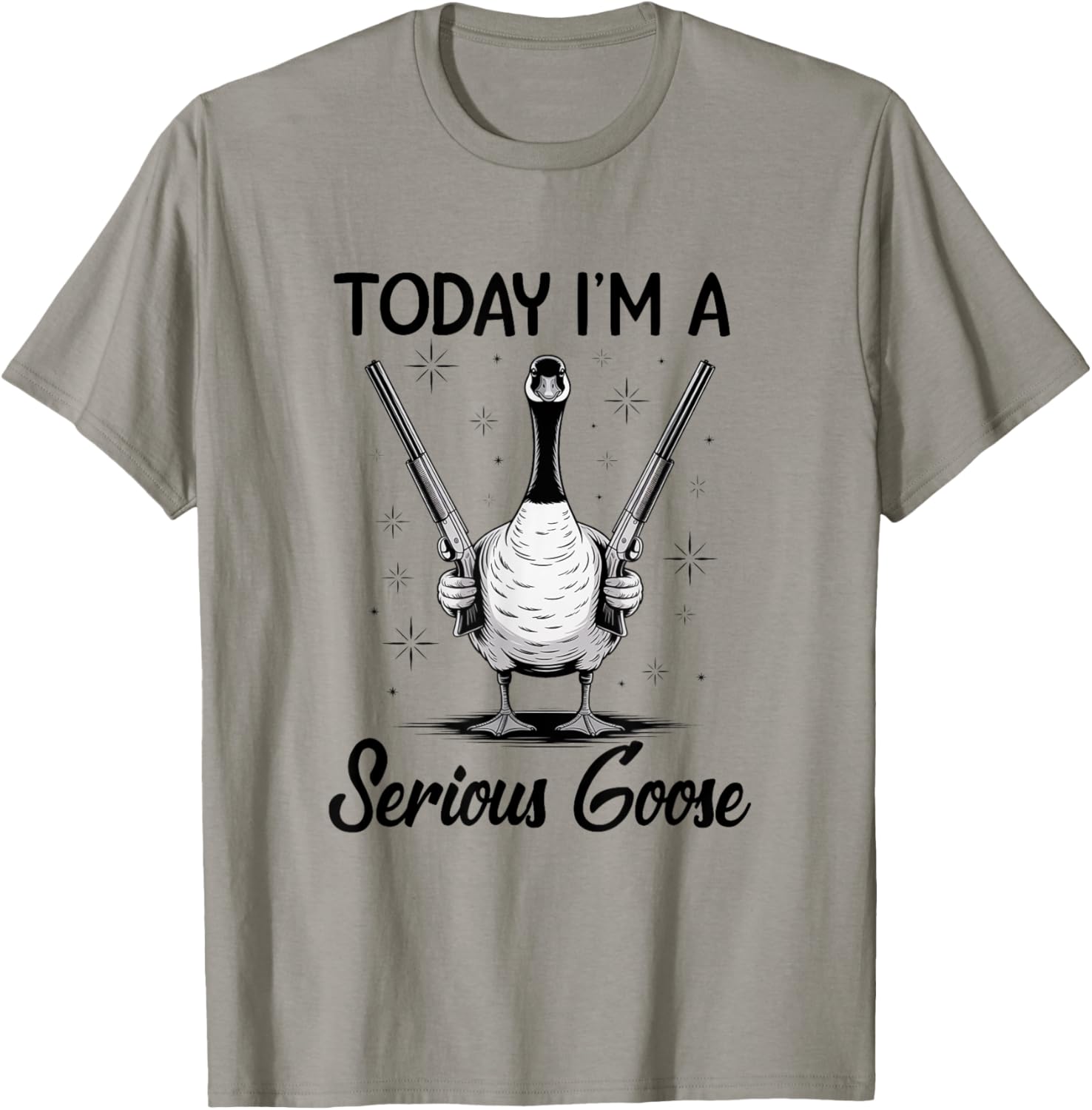 Today Im A Serious Goose Lovers Goose With Gun Funny Humor