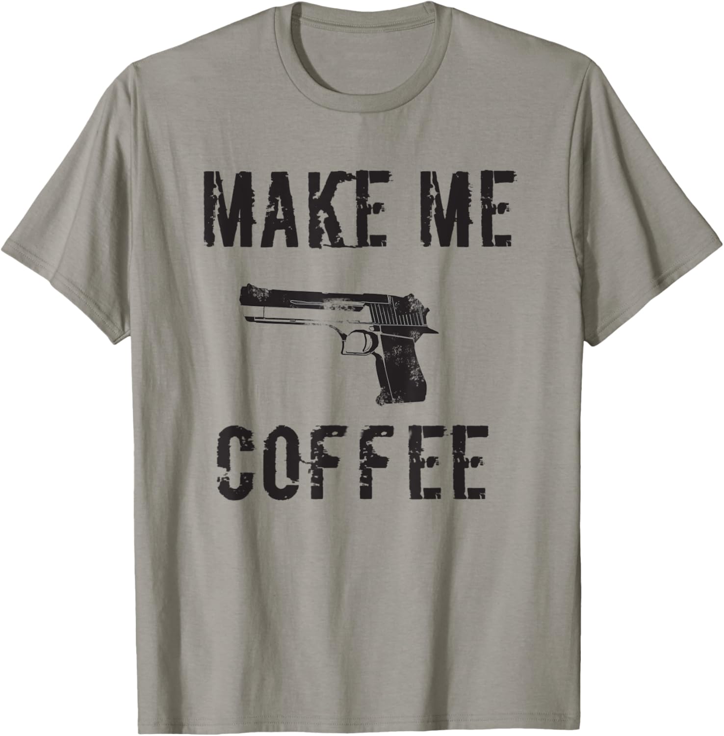 Make Me Coffee Guns Coffee Shirt Funny Comedy Apparel