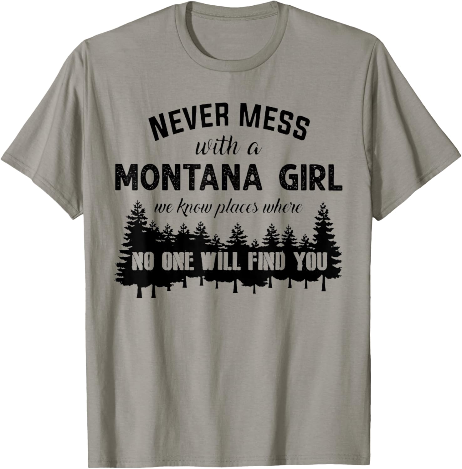 Never Mess With A Montana Girl We Know Places Tshirt