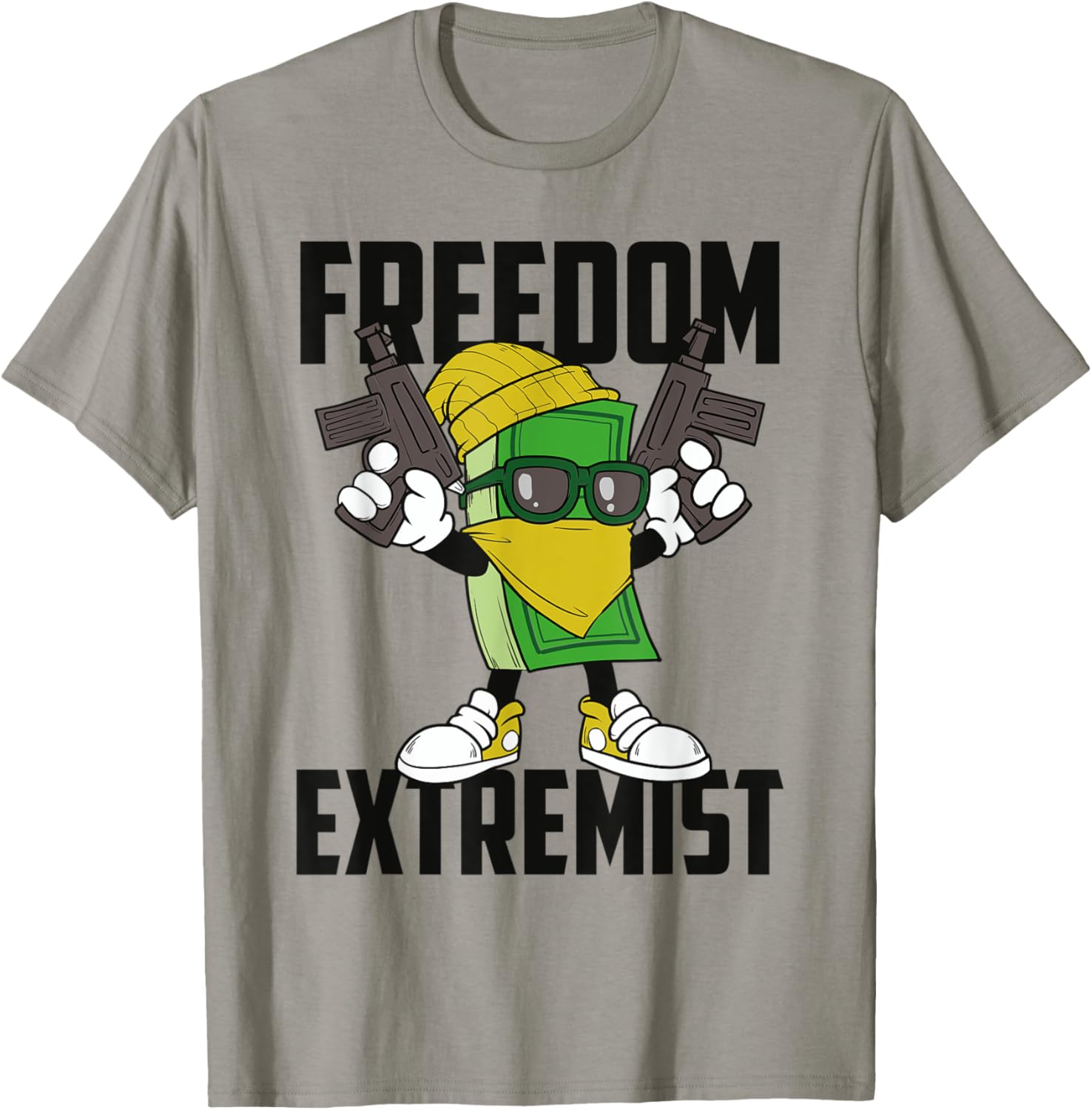 Freedom Extremist Libertarian Money Cash Guns Lover Liberty
