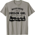 Never Mess With An Oregon Girl We Know Places Tshirt