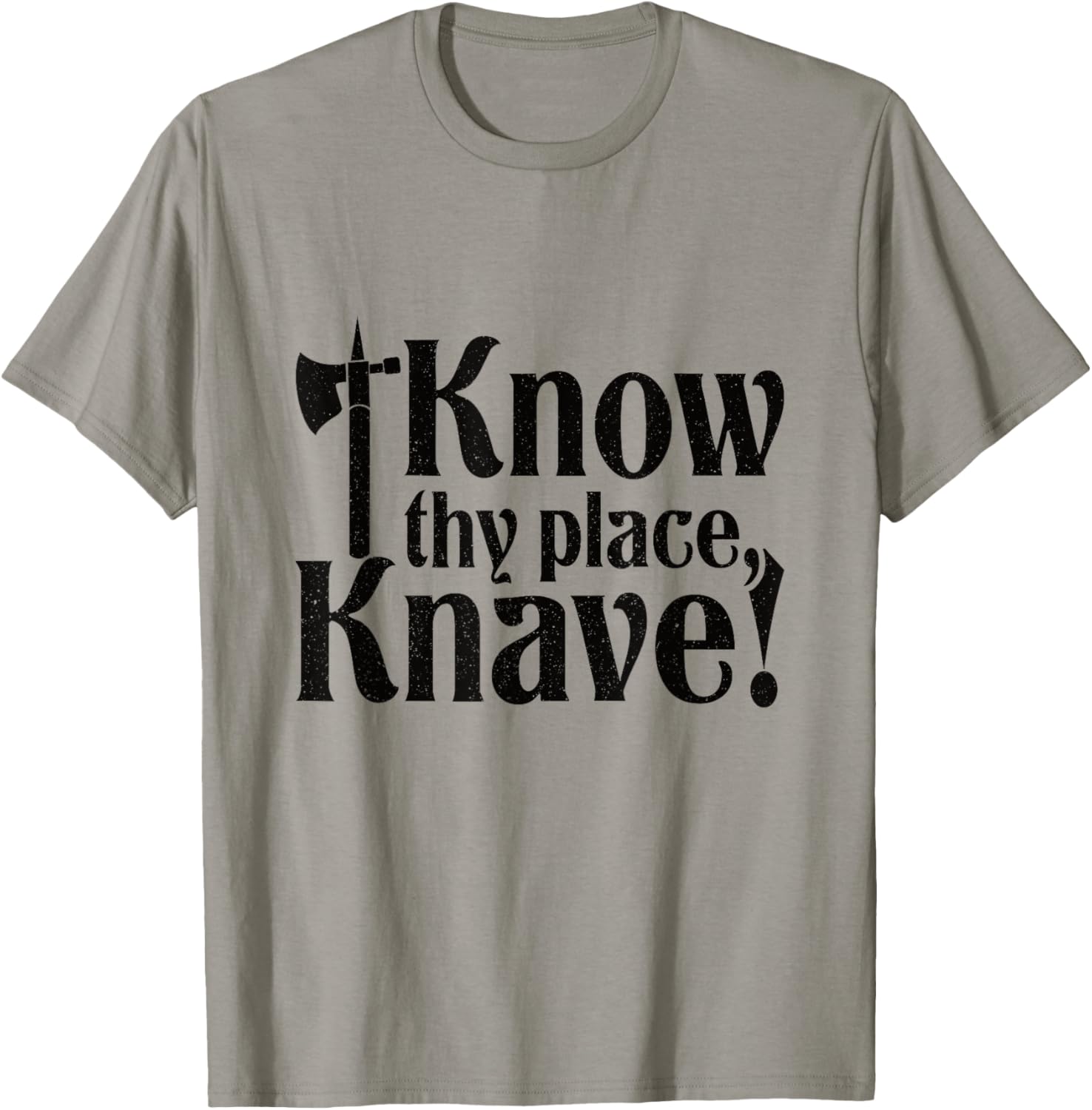 Funny Renaissance Festival Faire - Know They Place, Knave!
