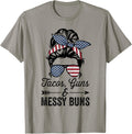 Tacos Guns Messy Buns Funny Womens Taco Lover Gun Owner