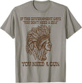 You Need A Gun Sitting Bull Pro 2Nd Amendment 2A 2Nd Idea