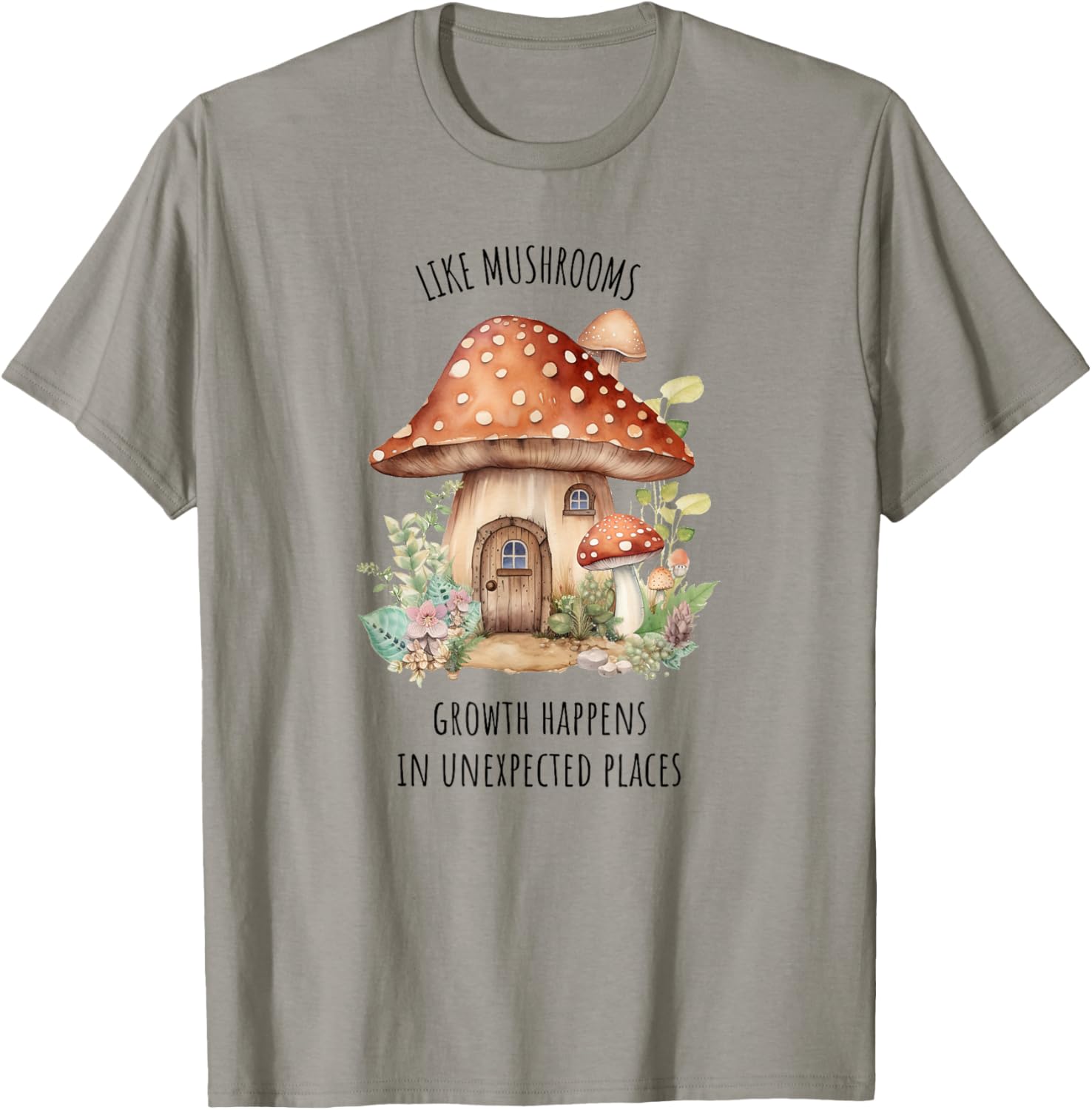 GROWTH HAPPENS IN UNEXPECTED PLACES COTTAGECORE WOMENS