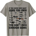 If You Know How Many Guns You Own You Dont Own Enough