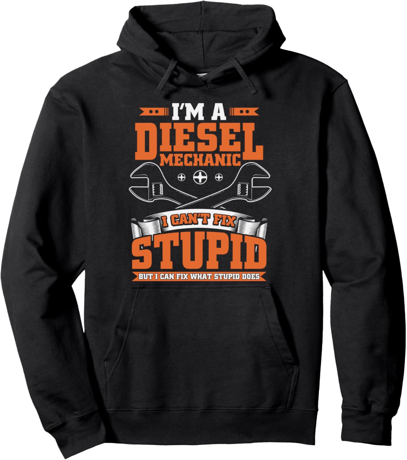 I Can T Fix Stupid Funny Diesel Mechanic