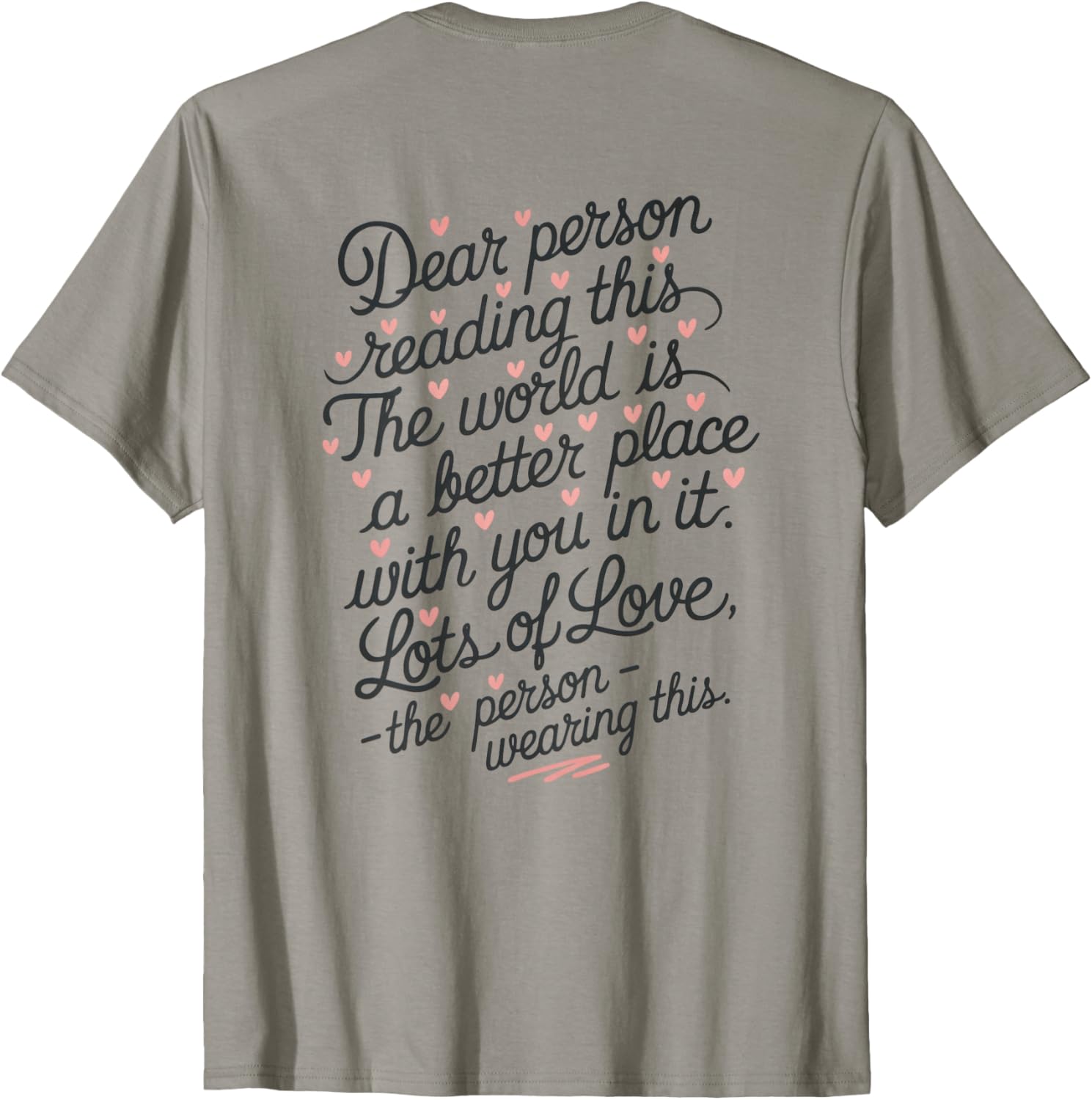 Dear Person Reading This World Is Better Place With You