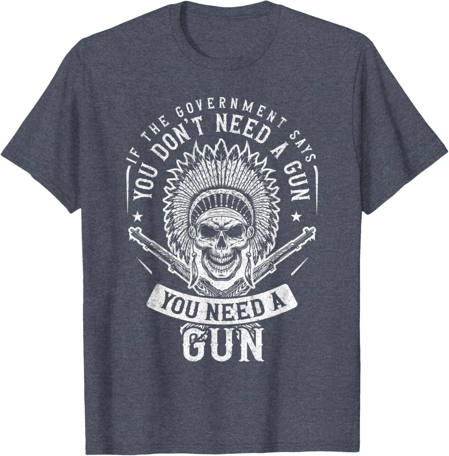 If Government Says You Dont Need A Gun You Need A Gun