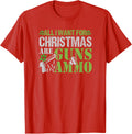 All I Want Christmas Are Guns Ammo Gun Lovers