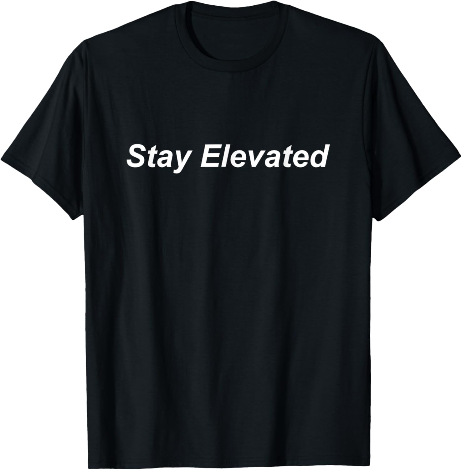 "Stay Elevated" Positivity Optimistic