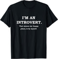 I\u2019m An Introvert Funny Antisocial Alone Happy Place Graphic