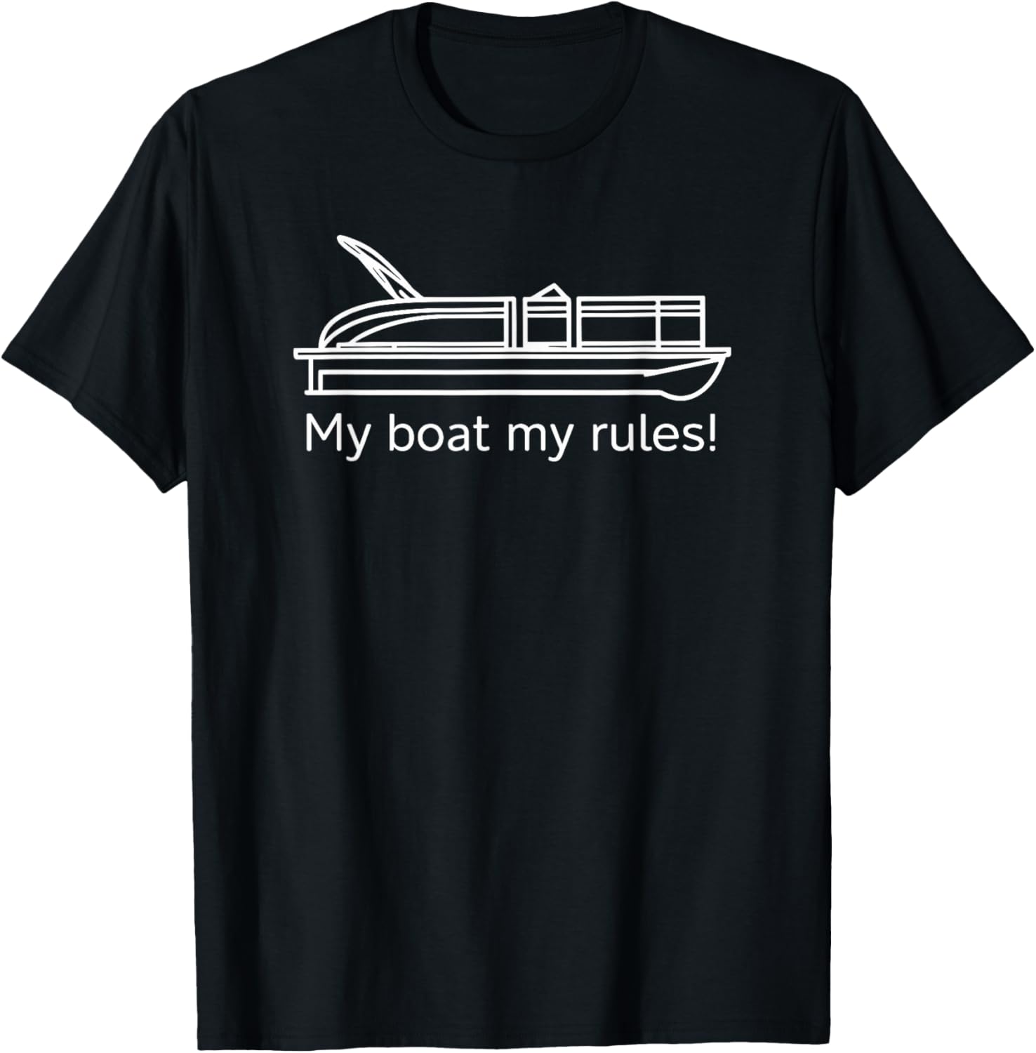 Pontooning My Boat My Rules Funny Pontoon Boat