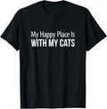 My Happy Place Is With My Cats -