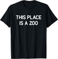 This Place Is A Zoo, Funny, Jokes, Sarcastic