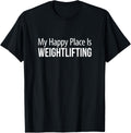 My Happy Place Is Weightlifting -