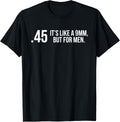 Gun Shirt 45 9Mm Gun Humor T Shirt
