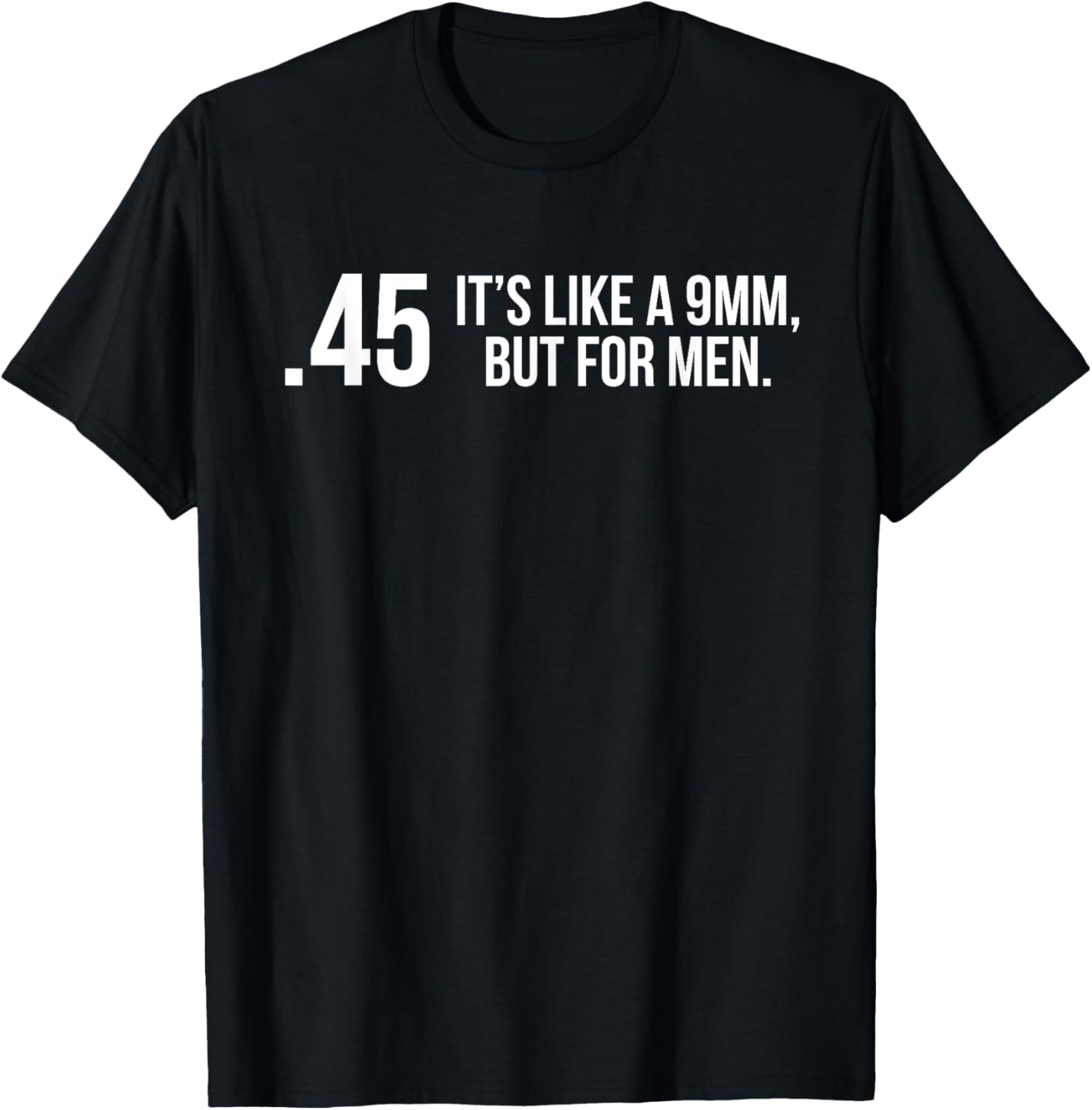 Gun Shirt 45 9Mm Gun Humor T Shirt