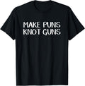 Make Puns Knot Guns