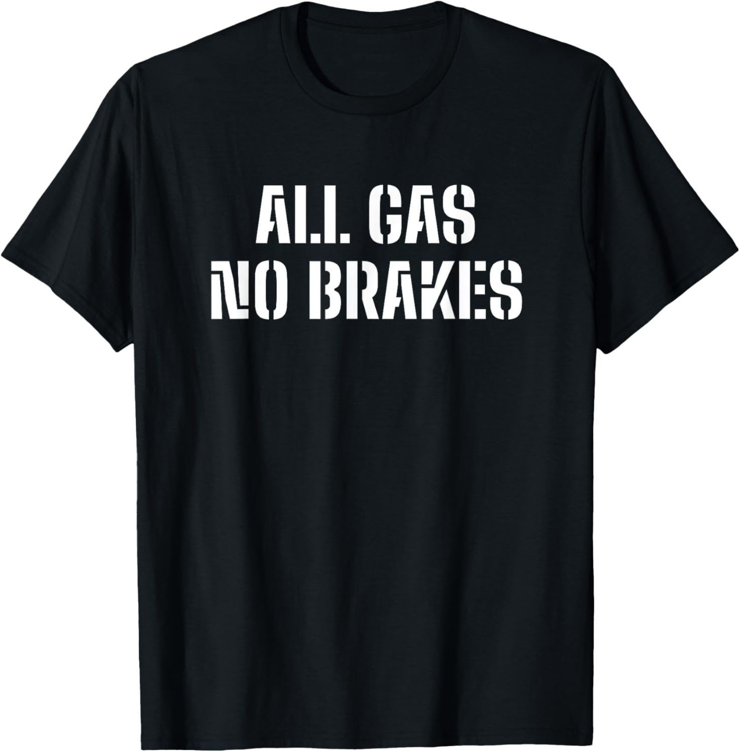All Gas No Brakes