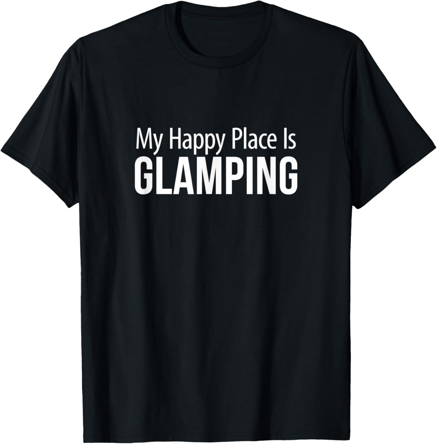 My Happy Place Is Glamping -