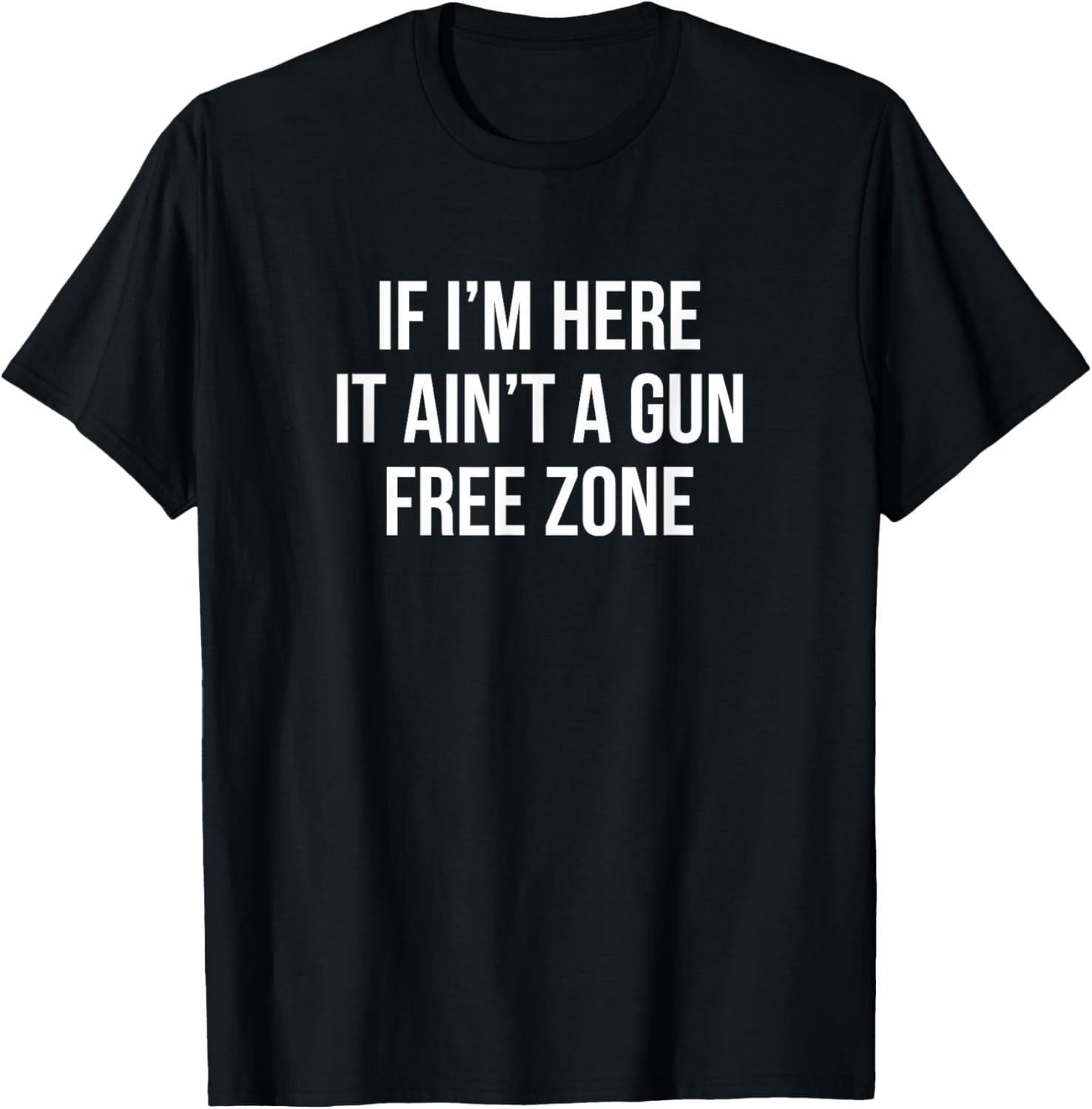 If Im Here It Aint A Gun Free Zone