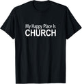 My Happy Place Is Church -