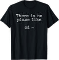 There Is No Place Like cd~ (home)