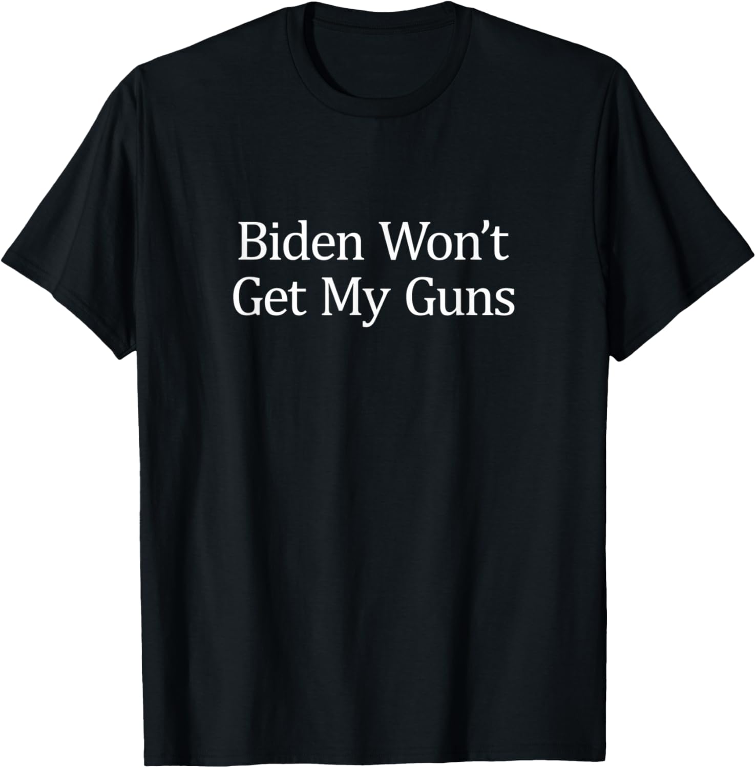 Biden Wont Get My Guns