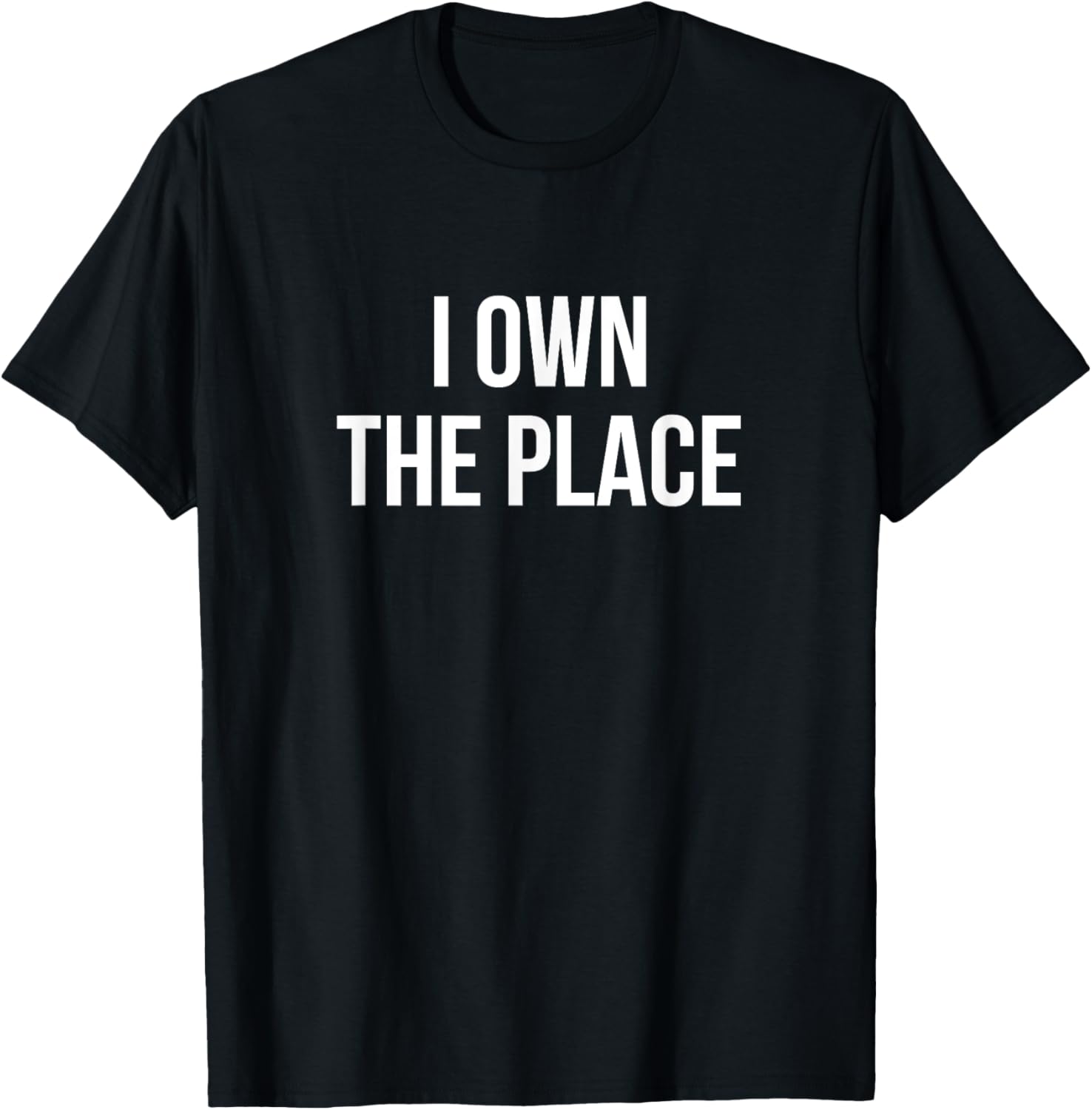 I Own the Place