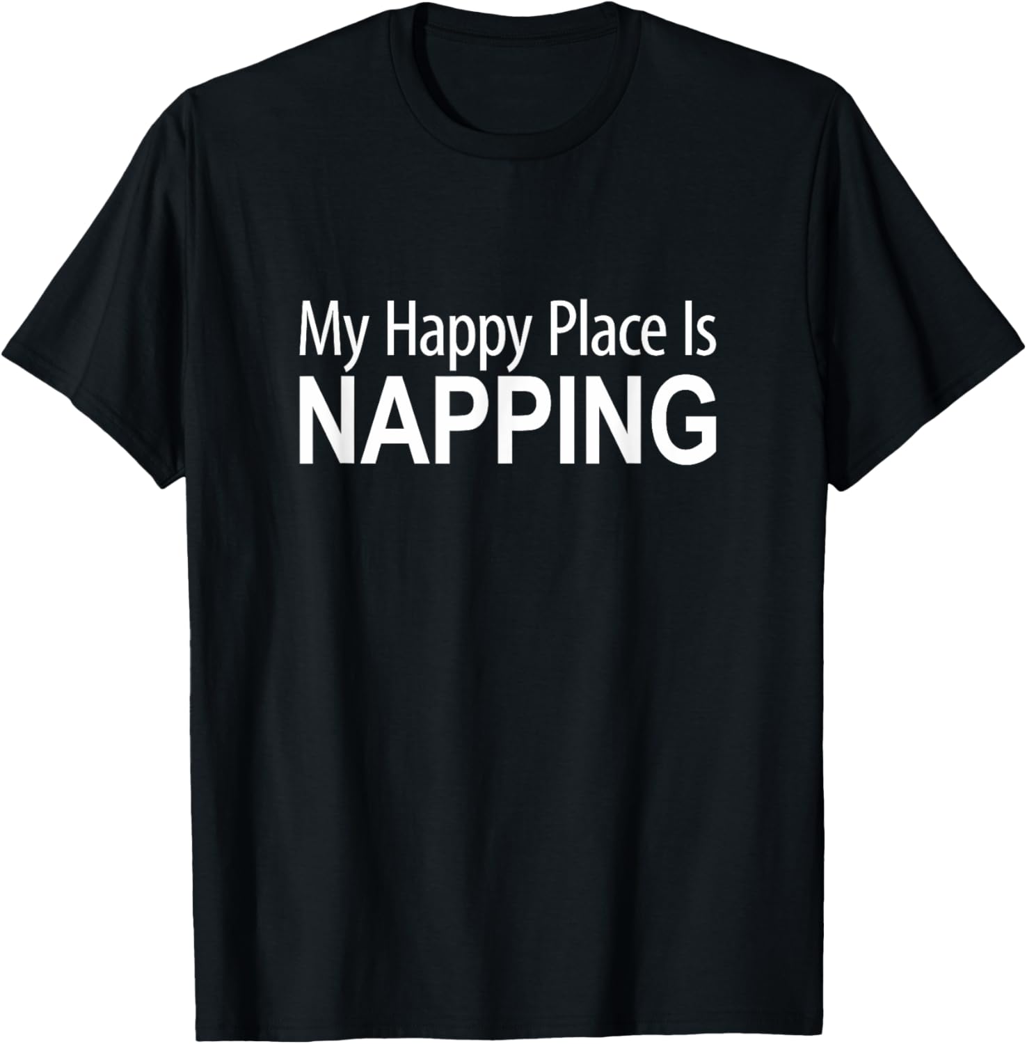 My Happy Place Is Napping -