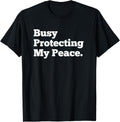 Busy Protecting My Peace Self Love