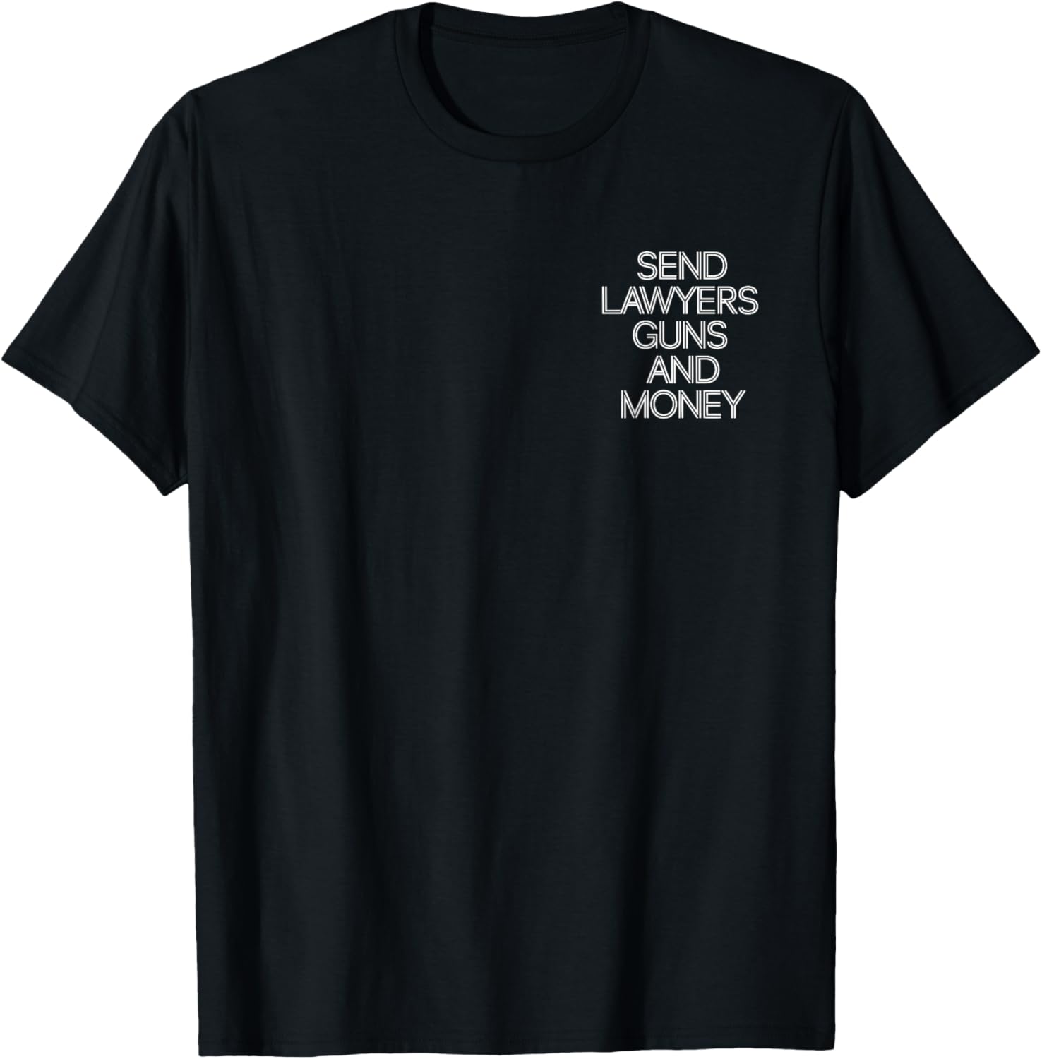 Send Lawyers Guns And Money Funny Lawyer
