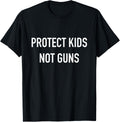 Protect Kids Not Guns Anti Gun Violence Text