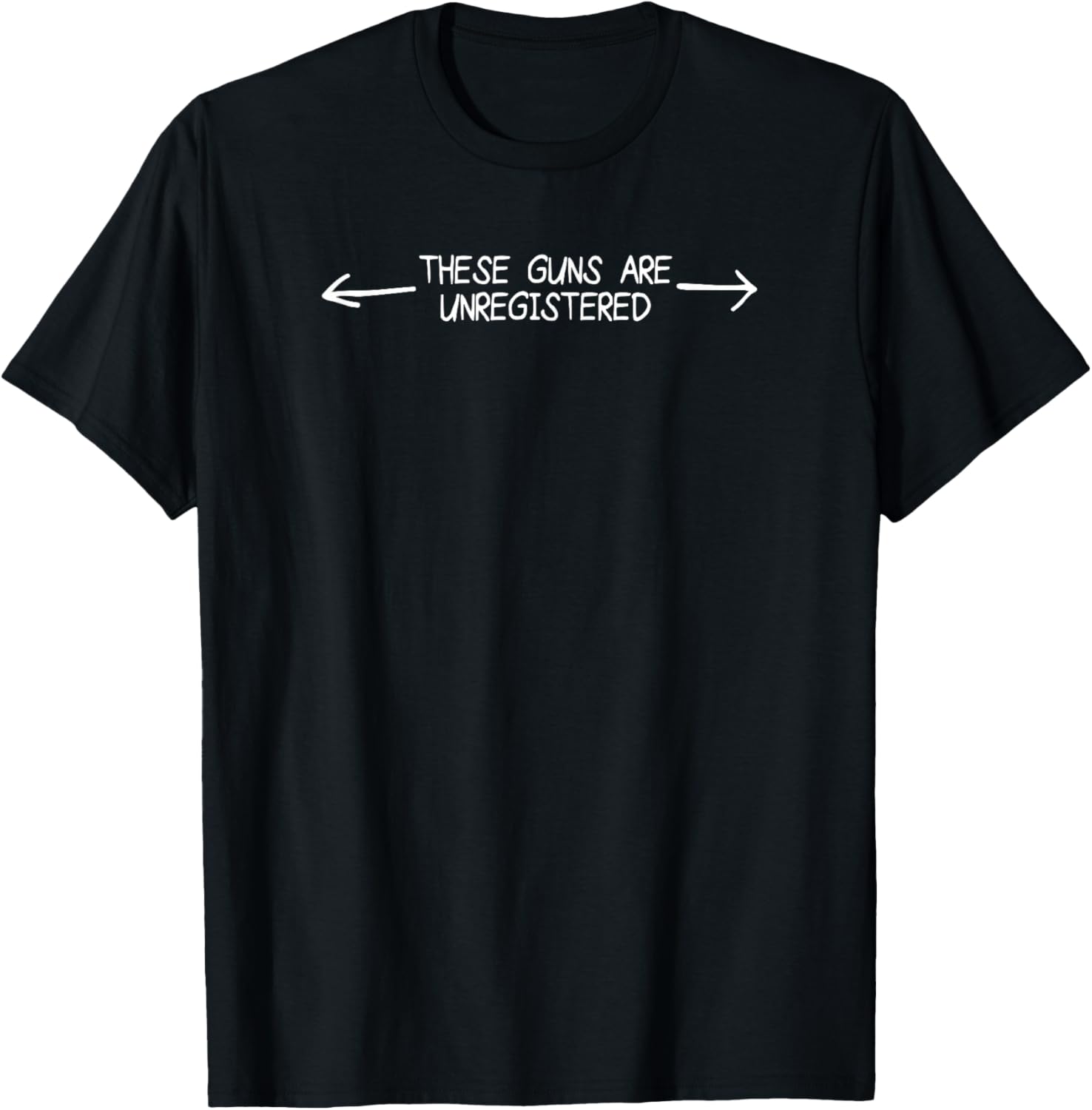 These Guns Are Unregistered Big Biceps T Shirt