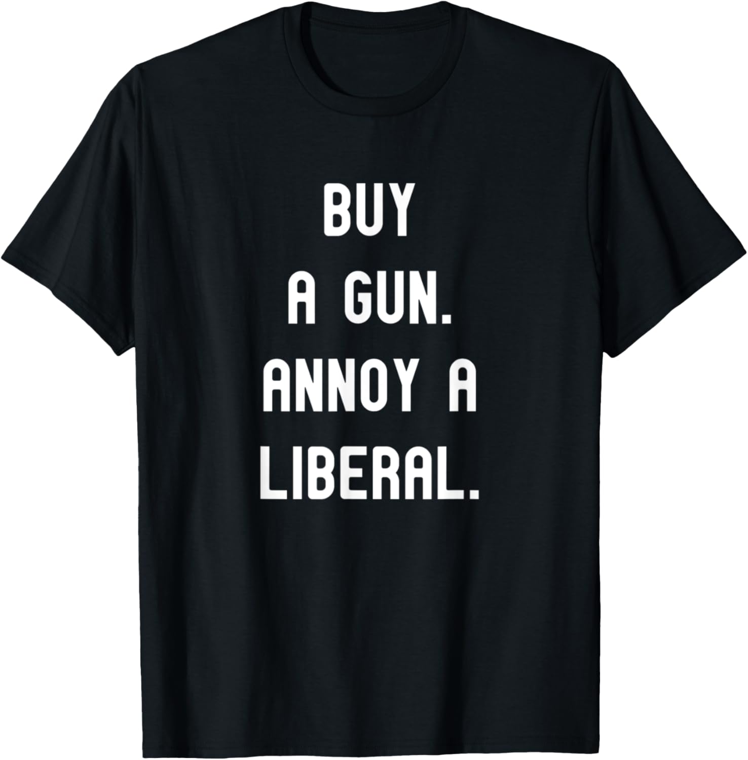 Buy A Gun Annoy A Liberal