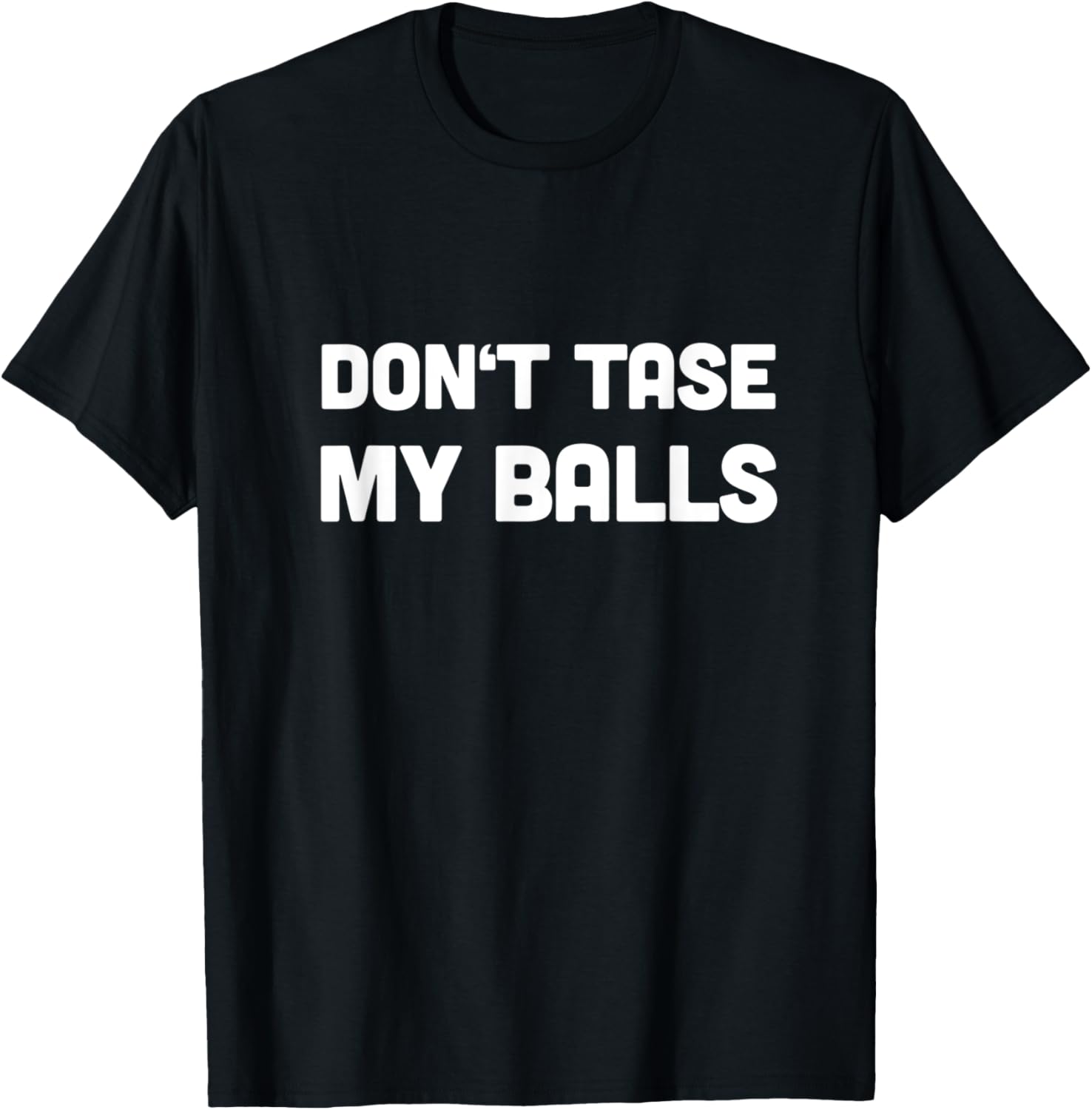 Dont Tase My Balls Wordmark Electric Gun Shirt