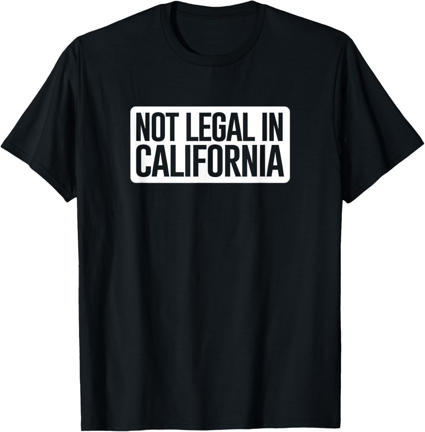 Not Legal In California Funny Ak 47 Ar 15 Gun T Shirt