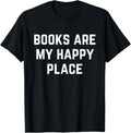 Books Are My Happy Place Funny Book Lover