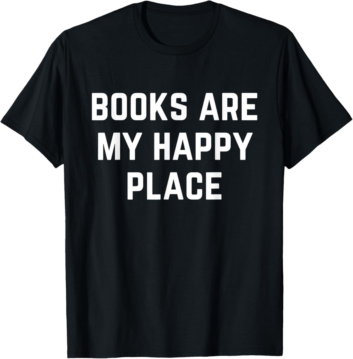 Books Are My Happy Place Funny Book Lover