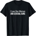 Mens I Love One Woman And Several Guns