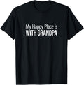 My Happy Place Is With Grandpa -