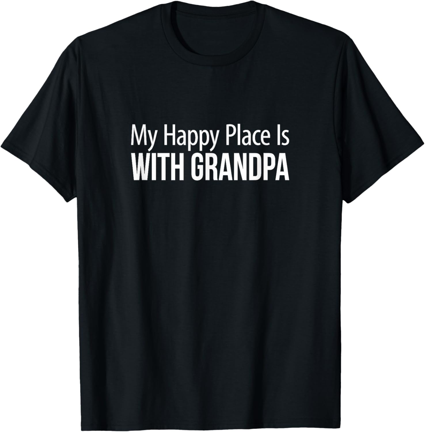 My Happy Place Is With Grandpa -